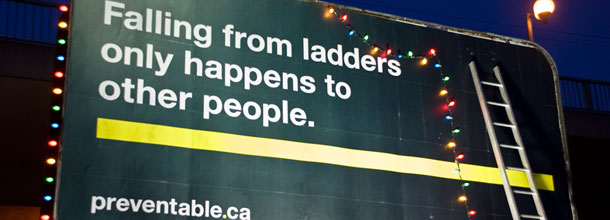 Picture of Preventable billboard that reads "Falling from ladders only happens to other people."